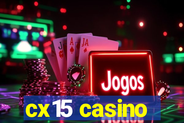 cx15 casino